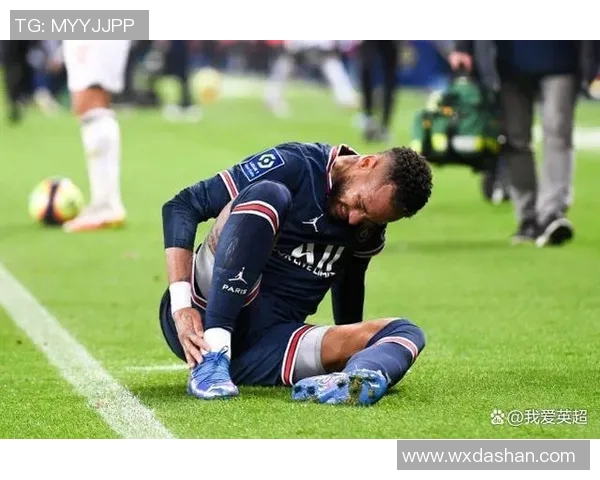 内马尔本赛季第五次受伤巴黎欧冠之路面临严峻考验