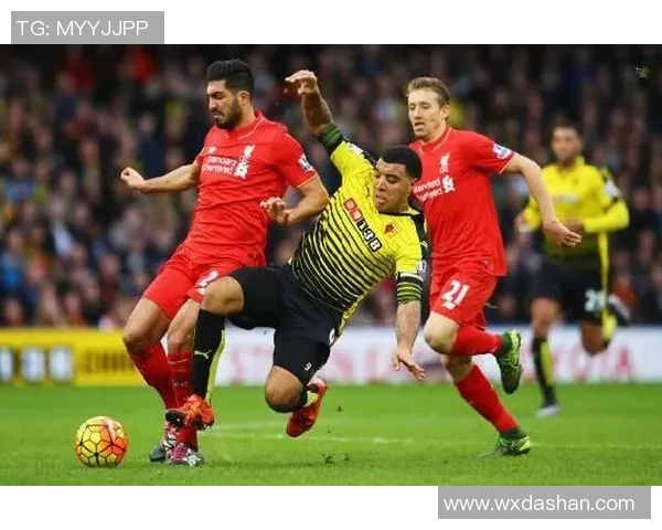 沃特福德对阵利物浦精彩直播全程回顾与赛后分析